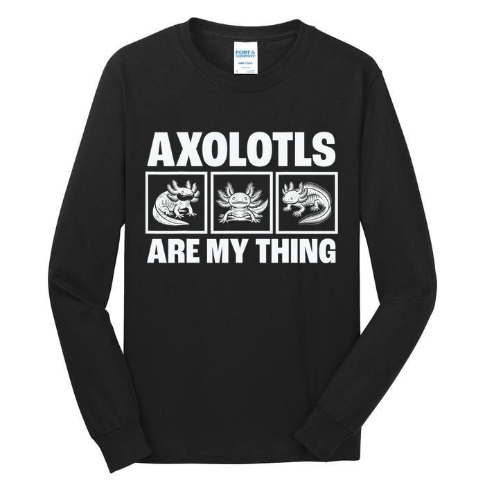Axolotls Are My Thing Funny  Axolotl Tall Long Sleeve T-Shirt