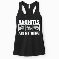 Axolotls Are My Thing Funny  Axolotl Womens Tank Top