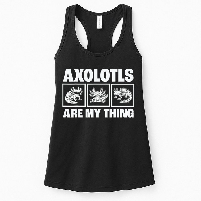 Axolotls Are My Thing Funny  Axolotl Womens Tank Top