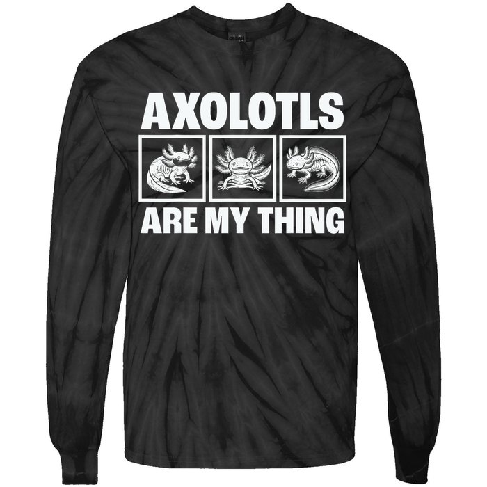 Axolotls Are My Thing Funny  Axolotl Tie-Dye Long Sleeve Shirt