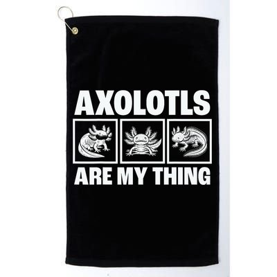 Axolotls Are My Thing Funny  Axolotl Golf Towel