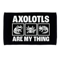 Axolotls Are My Thing Funny  Axolotl Microfiber Hand Towel