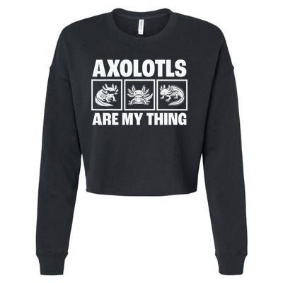 Axolotls Are My Thing Funny  Axolotl Cropped Pullover Crew