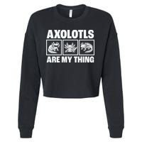 Axolotls Are My Thing Funny  Axolotl Cropped Pullover Crew