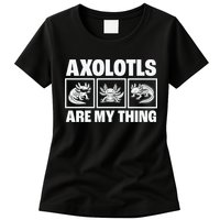 Axolotls Are My Thing Funny  Axolotl Womens T-Shirt