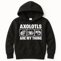 Axolotls Are My Thing Funny  Axolotl Kids Hoodie