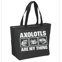 Axolotls Are My Thing Funny  Axolotl Zip Tote Bag