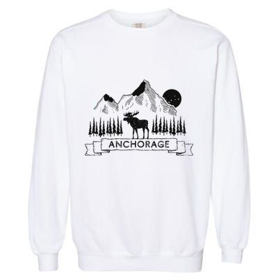 Anchorage Alaska Mountain Moose Gift Cool Anchorage Garment-Dyed Sweatshirt