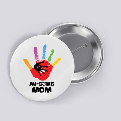 Awesome Autism Mom Ausome Hand Button