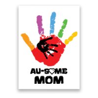 Awesome Autism Mom Ausome Hand Poster