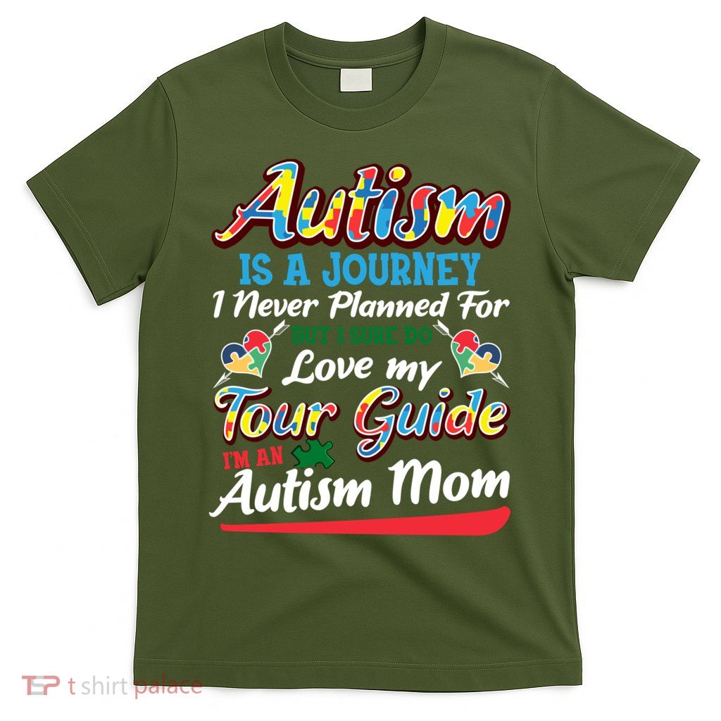  Autism Awareness Mom Autism Is A Journey Cute Gift Autism Mom T-Shirt