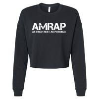 AMRAP As Much Rest As Possible Funny Motivation Cropped Pullover Crew