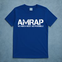 AMRAP As Much Rest As Possible Funny Motivation T-Shirt