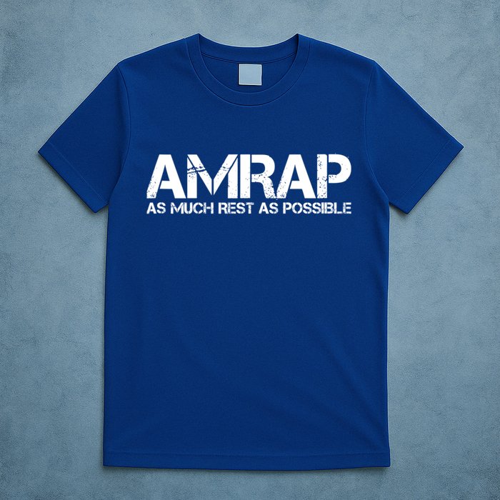 AMRAP As Much Rest As Possible Funny Motivation T-Shirt