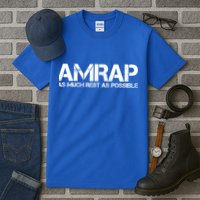 AMRAP As Much Rest As Possible Funny Motivation Tall T-Shirt