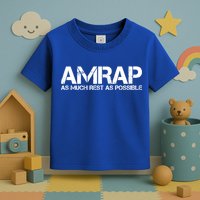 AMRAP As Much Rest As Possible Funny Motivation Toddler T-Shirt
