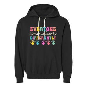 Autism Awareness Month Everyone Communicate Differently Garment-Dyed Fleece Hoodie