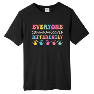 Autism Awareness Month Everyone Communicate Differently Tall Fusion ChromaSoft Performance T-Shirt