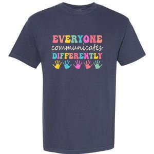 Autism Awareness Month Everyone Communicate Differently Garment-Dyed Heavyweight T-Shirt