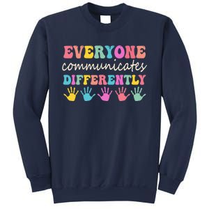 Autism Awareness Month Everyone Communicate Differently Sweatshirt