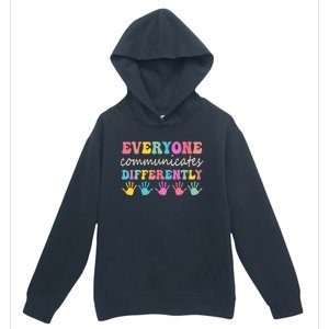 Autism Awareness Month Everyone Communicate Differently Urban Pullover Hoodie