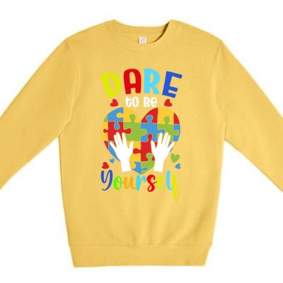 Autism Awareness Month Dare To Be Yours Autism Cute Gift Premium Crewneck Sweatshirt