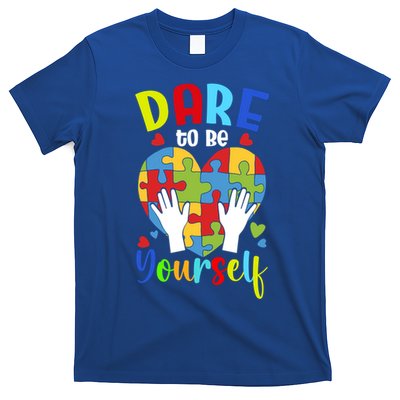 Autism Awareness Month Dare To Be Yours Autism Cute Gift T-Shirt