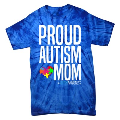 Autism Awareness Month Proud Autism Mom Gift Tie-Dye T-Shirt