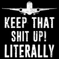 Aircraft Airplane Mechanic Gift Keep That Shit Up Gift Backpack