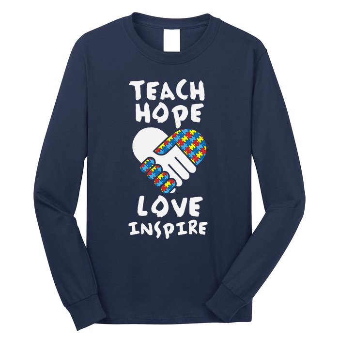 Autistic Awareness Month Teacher Teach Hope Love Autism Day Long Sleeve Shirt