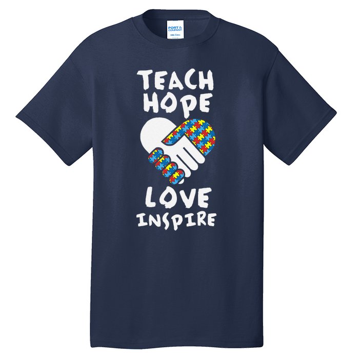 Autistic Awareness Month Teacher Teach Hope Love Autism Day Tall T-Shirt