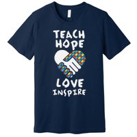 Autistic Awareness Month Teacher Teach Hope Love Autism Day Premium T-Shirt