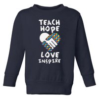 Autistic Awareness Month Teacher Teach Hope Love Autism Day Toddler Sweatshirt