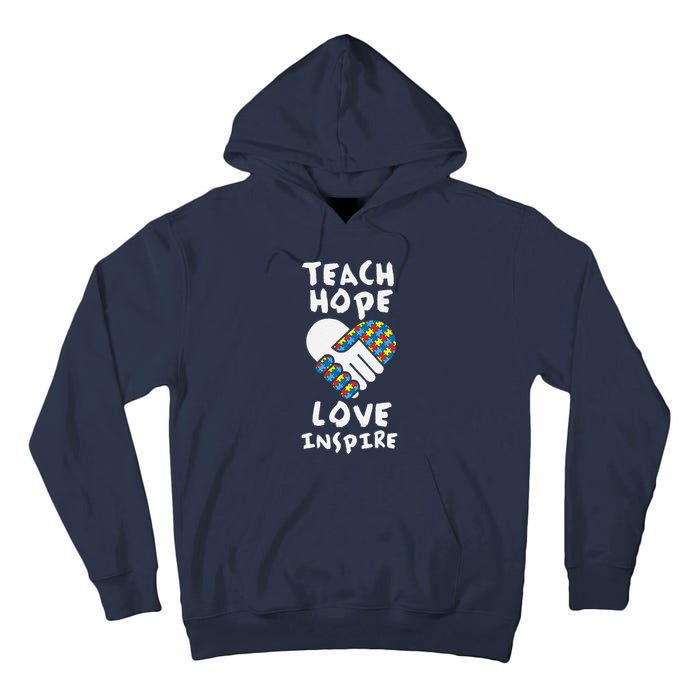 Autistic Awareness Month Teacher Teach Hope Love Autism Day Tall Hoodie