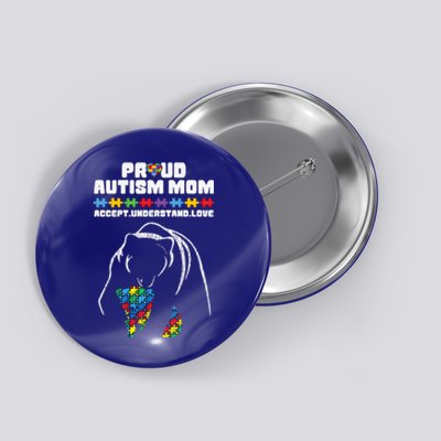 Autism Awareness Mom Proud Autistic Son Daughter Mama Bear Gift Button