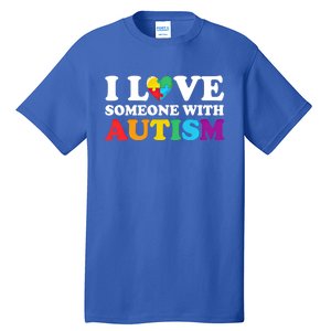 Autism Awareness Month Autism Mom I Love Someone With Autism Funny Gift Tall T-Shirt