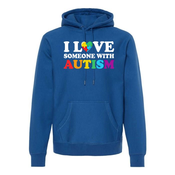 Autism Awareness Month Autism Mom I Love Someone With Autism Funny Gift Premium Hoodie