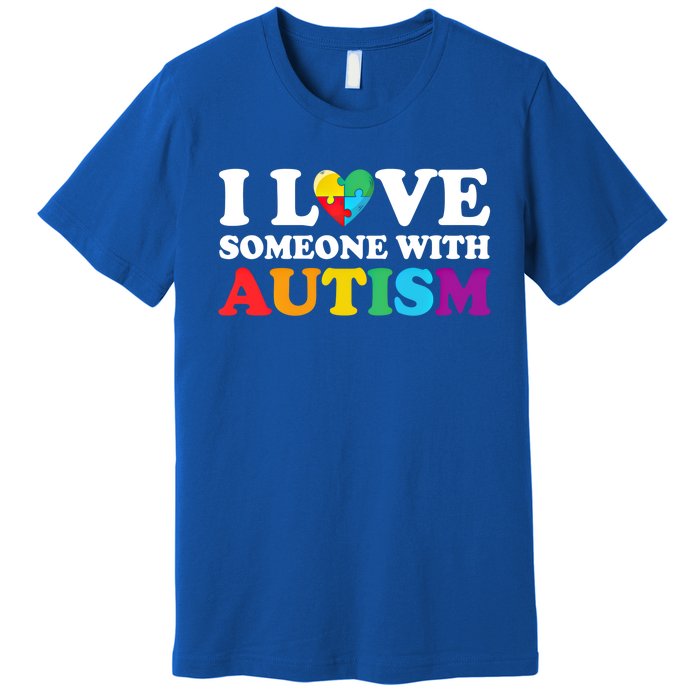 Autism Awareness Month Autism Mom I Love Someone With Autism Funny Gift Premium T-Shirt