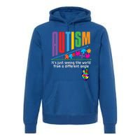 Autism Awareness Month ItS Just Seeing The World Different Funny Gift Premium Hoodie