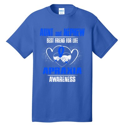 Aunt And Nephew Best Friend Of Life Apraxia Awareness Cool Gift Tall T-Shirt