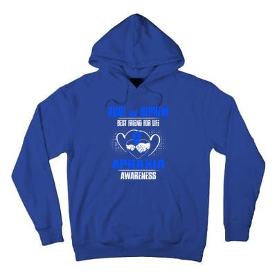 Aunt And Nephew Best Friend Of Life Apraxia Awareness Cool Gift Tall Hoodie