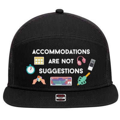 Accommodations Are Not Suggestions 7 Panel Mesh Trucker Snapback Hat