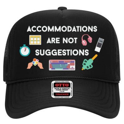 Accommodations Are Not Suggestions High Crown Mesh Back Trucker Hat