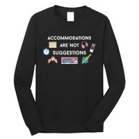 Accommodations Are Not Suggestions Long Sleeve Shirt