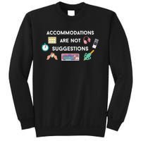 Accommodations Are Not Suggestions Sweatshirt