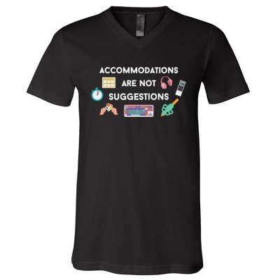 Accommodations Are Not Suggestions V-Neck T-Shirt