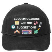 Accommodations Are Not Suggestions 7-Panel Snapback Hat