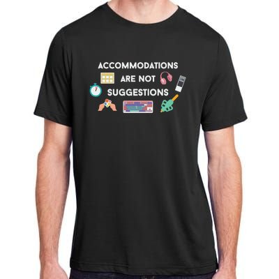 Accommodations Are Not Suggestions Adult ChromaSoft Performance T-Shirt