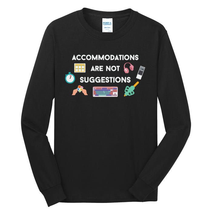 Accommodations Are Not Suggestions Tall Long Sleeve T-Shirt