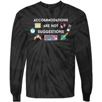 Accommodations Are Not Suggestions Tie-Dye Long Sleeve Shirt